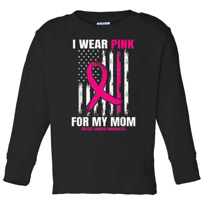 I Wear Pink For My Mom Breast Cancer Awareness American Flag Toddler Long Sleeve Shirt