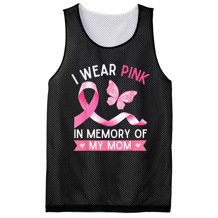 I Wear Pink In Memory Of My Mom Breast Cancer Awareness Mesh Reversible Basketball Jersey Tank