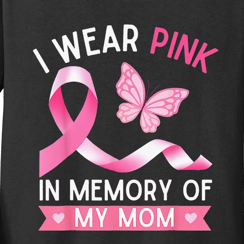 I Wear Pink In Memory Of My Mom Breast Cancer Awareness Kids Long Sleeve Shirt