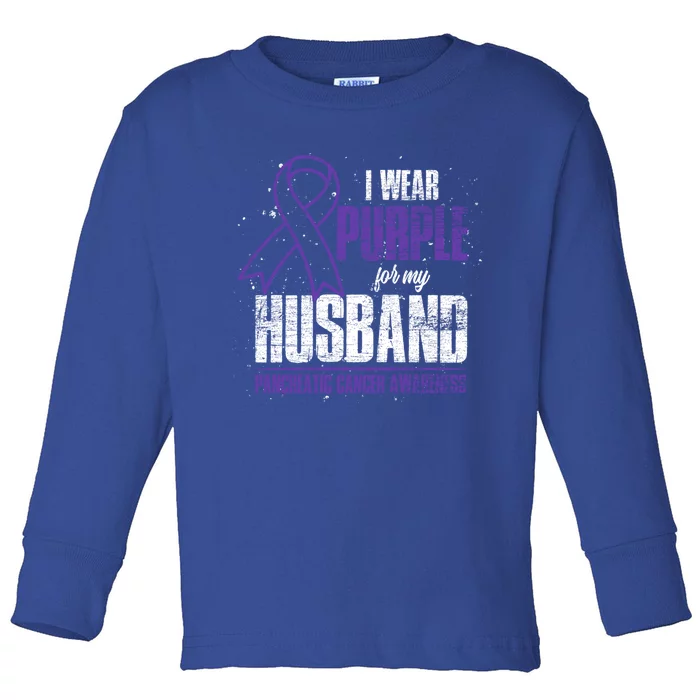 I Wear Purple For My Husband Pancreatic Cancer Awareness Gift Toddler Long Sleeve Shirt