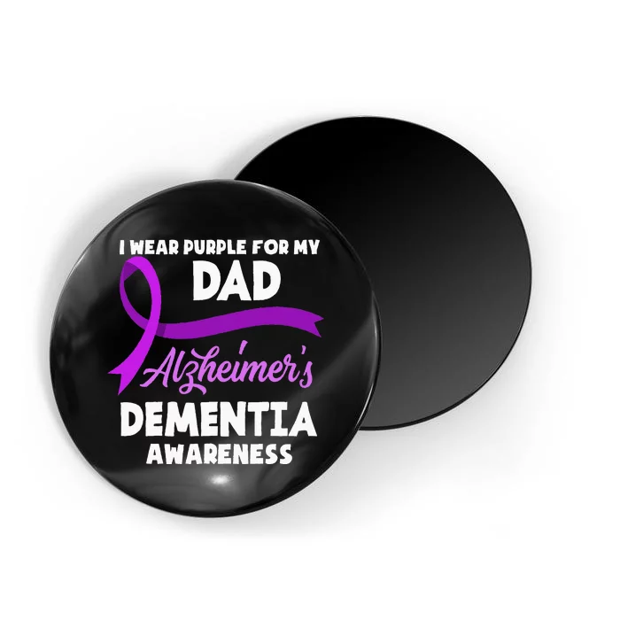 I Wear Purple For My Dad Alzheimers Dementia Awareness Magnet