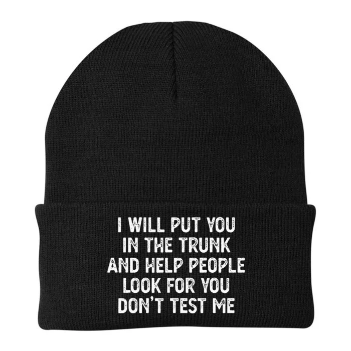 I Will Put You In The Trunk Knit Cap Winter Beanie