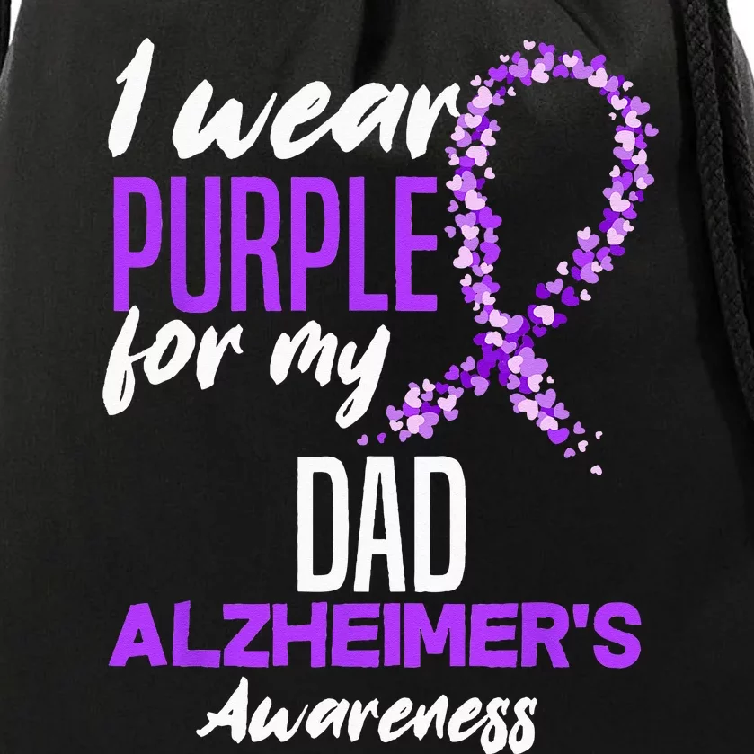 I Wear Purple For My Dad Dementia Alzheimers Awareness Drawstring Bag