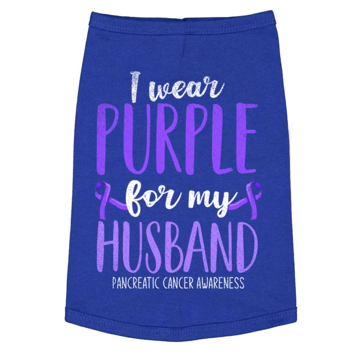 I Wear Purple For My Husband Pancreatic Cancer Awareness Meaningful Gift Doggie Tank