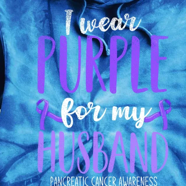 I Wear Purple For My Husband Pancreatic Cancer Awareness Meaningful Gift Tie Dye Hoodie