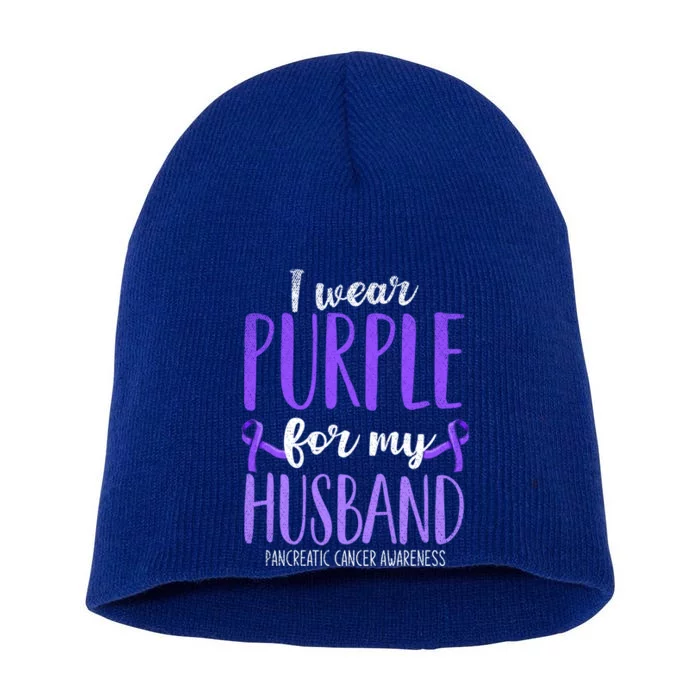 I Wear Purple For My Husband Pancreatic Cancer Awareness Meaningful Gift Short Acrylic Beanie