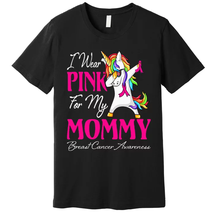 I Wear Pink For My Mommy Unicorn Breast Cancer Awareness Premium T-Shirt