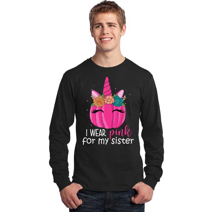 I Wear Pink For My Sister Breast Cancer Awareness Pumpkin Unicorn Tall Long Sleeve T-Shirt