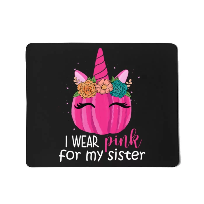 I Wear Pink For My Sister Breast Cancer Awareness Pumpkin Unicorn Mousepad