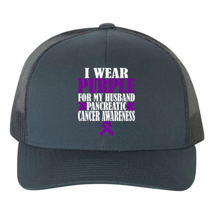 I Wear Purple For My Husband Pancreatic Cancer Awareness Gift Yupoong Adult 5-Panel Trucker Hat