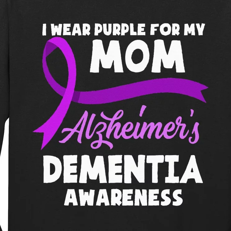 I Wear Purple For My Mom Alzheimers Dementia Awareness Tall Long Sleeve T-Shirt