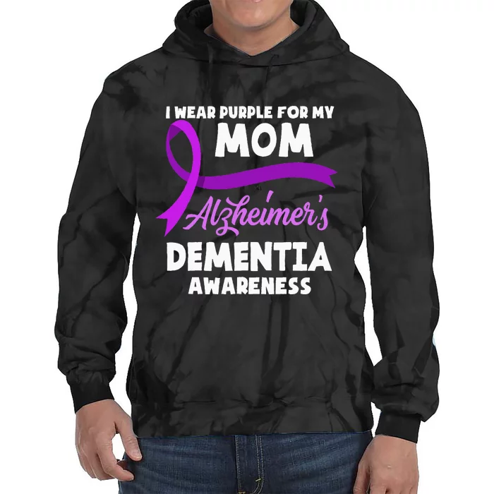 I Wear Purple For My Mom Alzheimers Dementia Awareness Tie Dye Hoodie