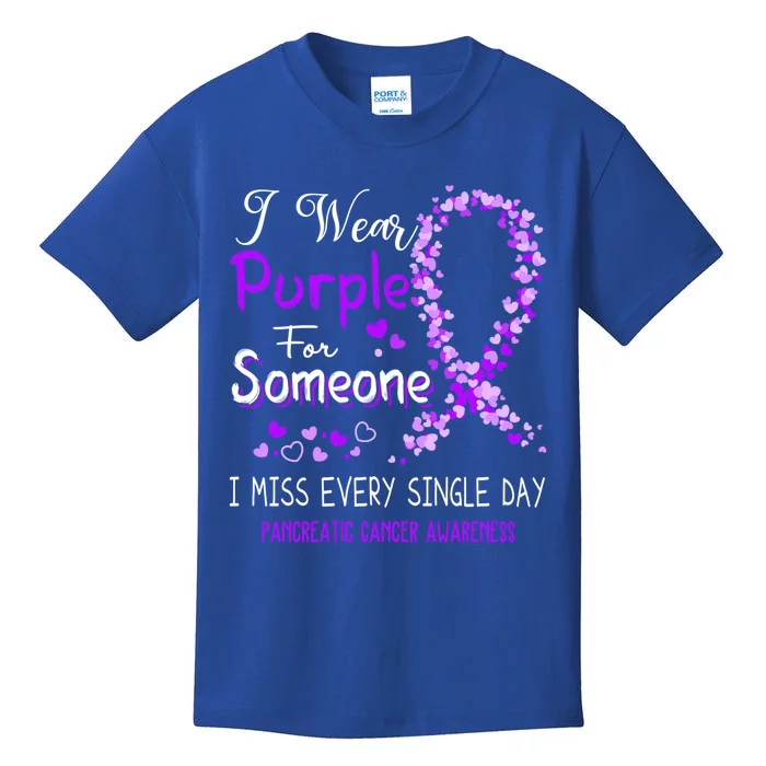 I Wear Purple For Someone Pancreatic Cancer Awareness Gift Kids T-Shirt