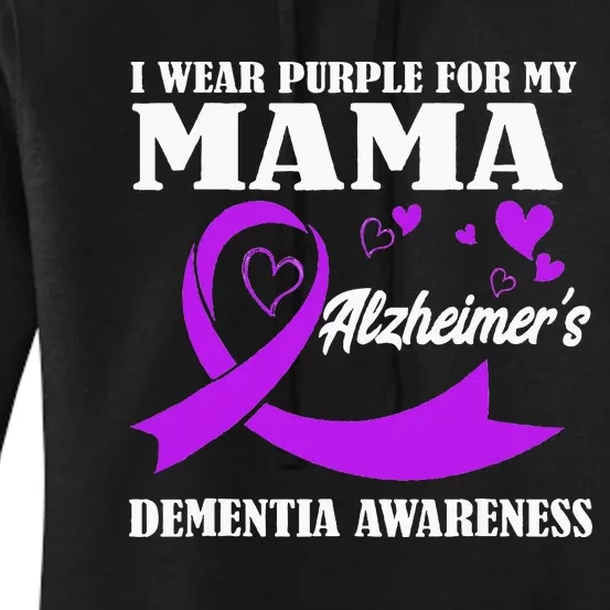 I Wear Purple For My Mom Alzheimers Dementia Awareness Women's Pullover Hoodie