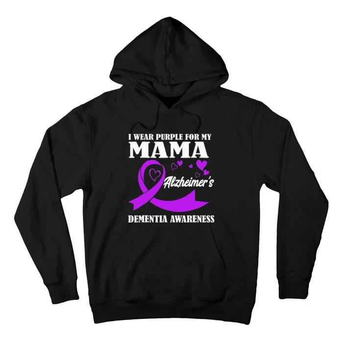 I Wear Purple For My Mom Alzheimers Dementia Awareness Tall Hoodie