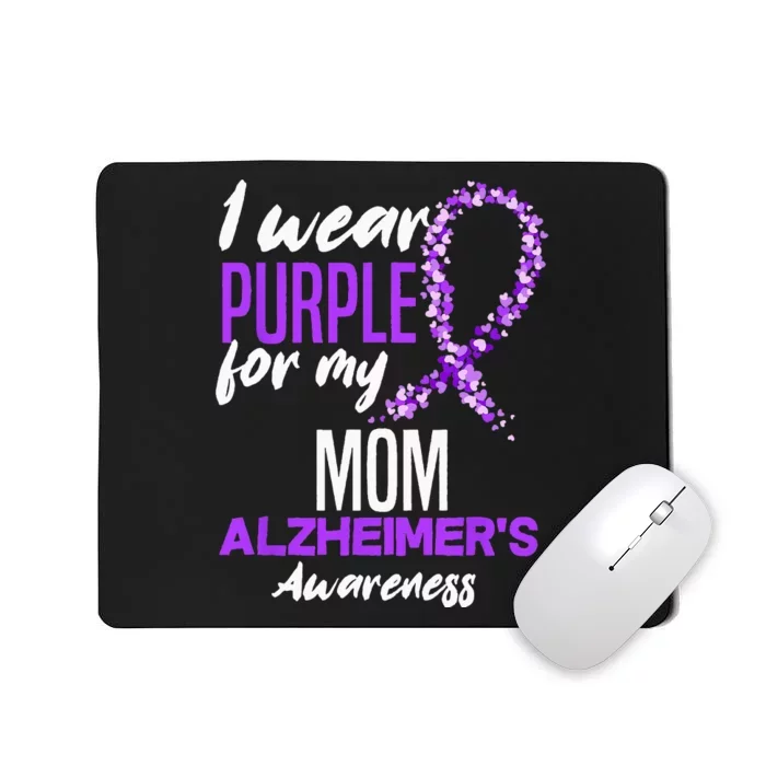 I Wear Purple For My Mom Dementia Alzheimers Awareness Mousepad