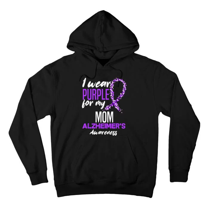 I Wear Purple For My Mom Dementia Alzheimers Awareness Tall Hoodie