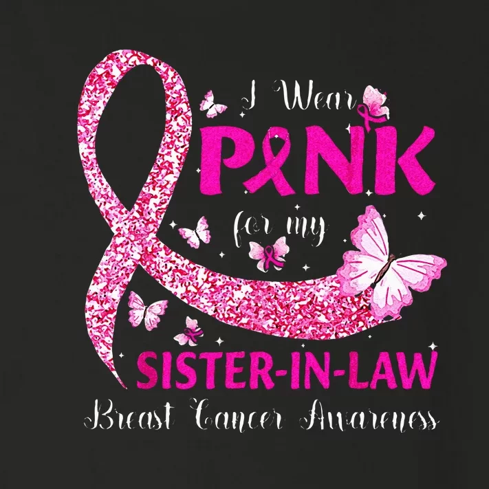 I Wear Pink For My Sister In Law Breast Cancer Awareness Toddler Long Sleeve Shirt