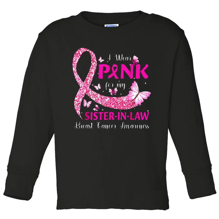 I Wear Pink For My Sister In Law Breast Cancer Awareness Toddler Long Sleeve Shirt