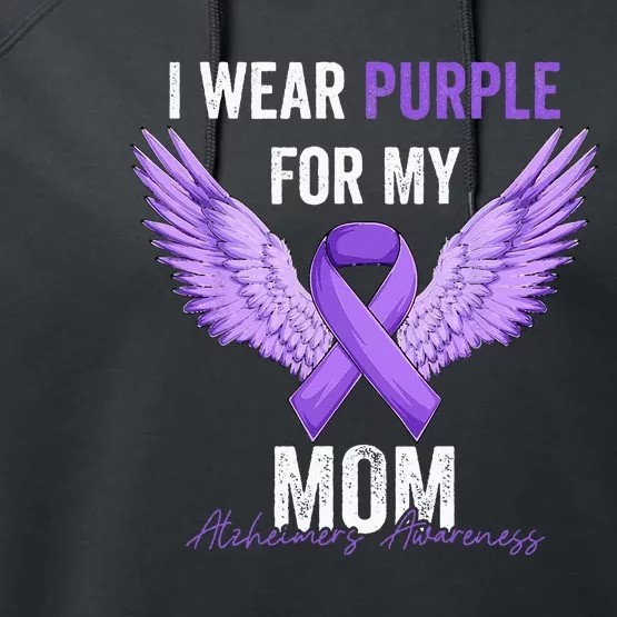 I Wear Purple For My Mom Dementia Alzheimers Awareness Performance Fleece Hoodie