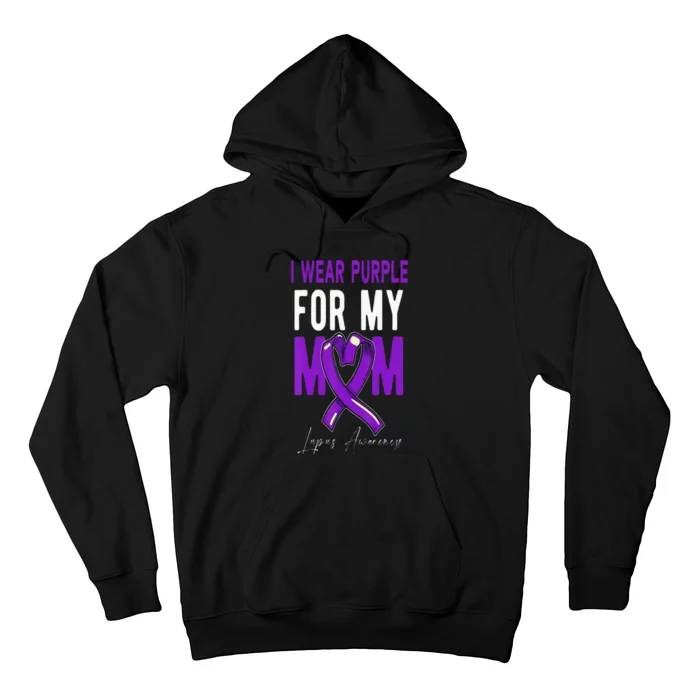 I Wear Purple For My Mom Fighter Lupus Awareness Hoodie