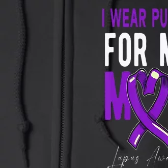 I Wear Purple For My Mom Fighter Lupus Awareness Full Zip Hoodie