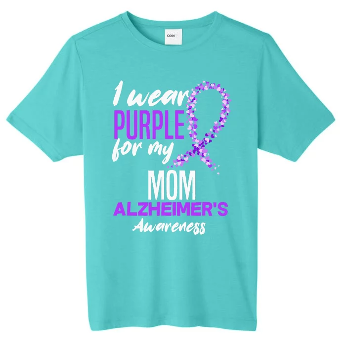 I Wear Purple For My Mom Dementia Alzheimers Awareness ChromaSoft Performance T-Shirt