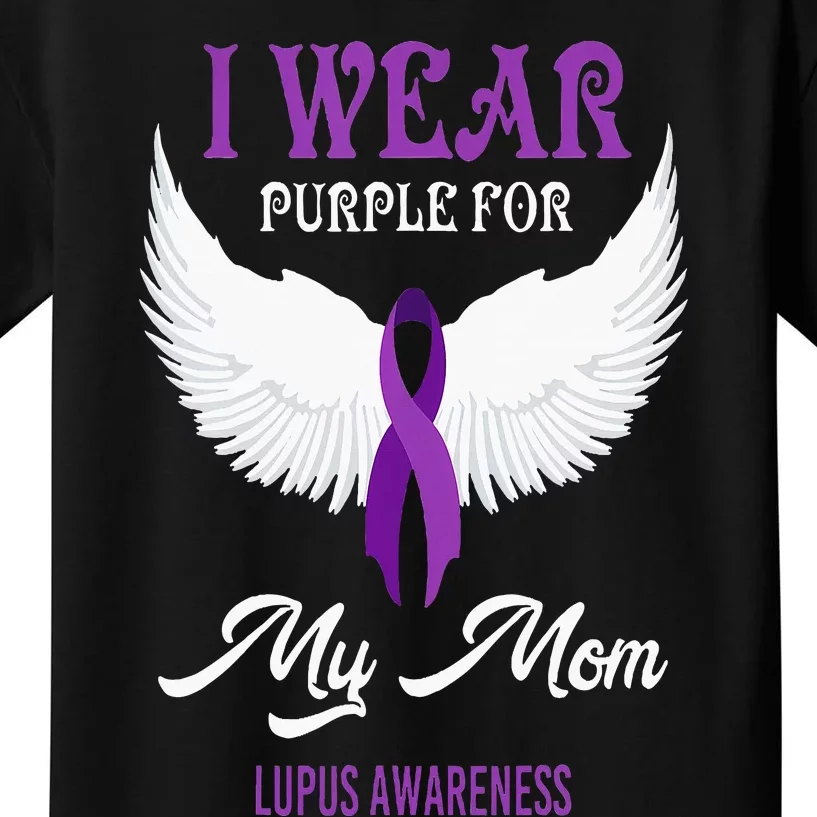 I Wear Purple For My Mom Gift Lupus Awareness Kids T-Shirt