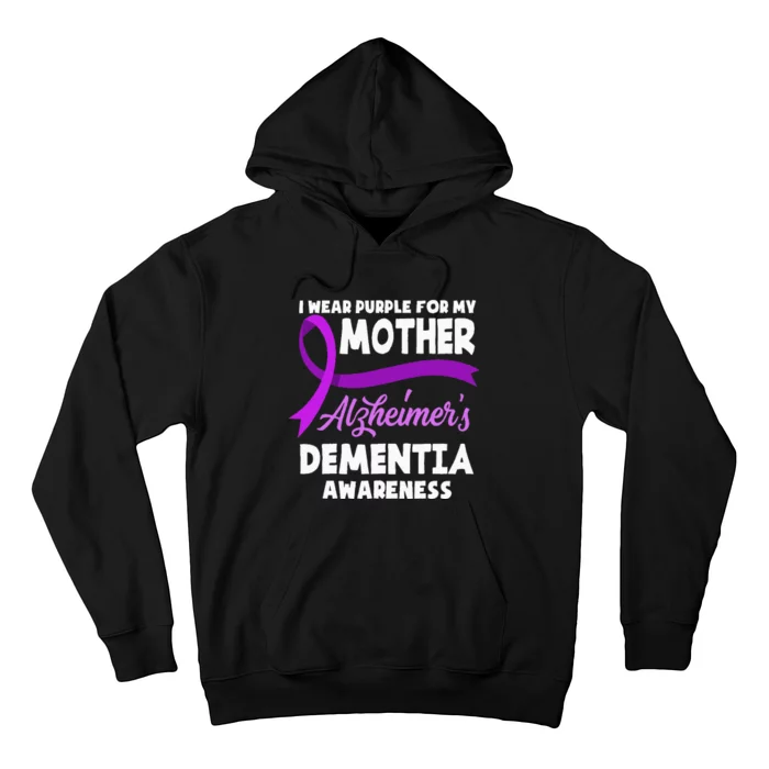 I Wear Purple For My Mother Alzheimers Dementia Awareness Hoodie