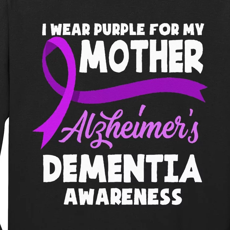 I Wear Purple For My Mother Alzheimers Dementia Awareness Tall Long Sleeve T-Shirt