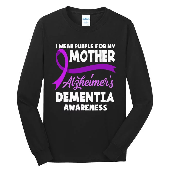 I Wear Purple For My Mother Alzheimers Dementia Awareness Tall Long Sleeve T-Shirt