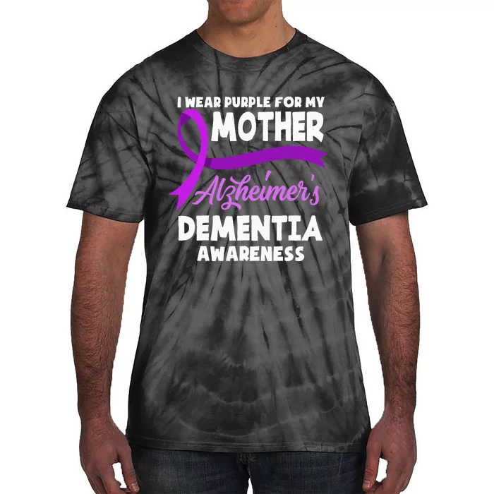 I Wear Purple For My Mother Alzheimers Dementia Awareness Tie-Dye T-Shirt