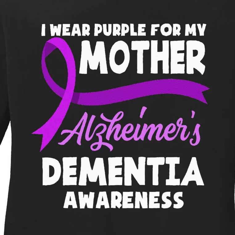 I Wear Purple For My Mother Alzheimers Dementia Awareness Ladies Long Sleeve Shirt