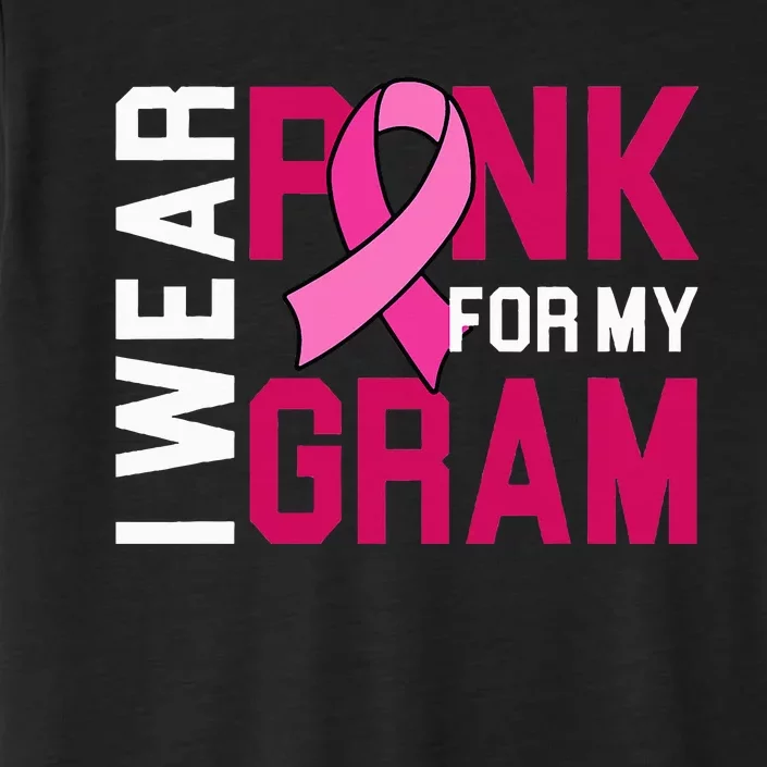 I Wear Pink For My Gram Breast Cancer Awareness Grandchild ChromaSoft Performance T-Shirt