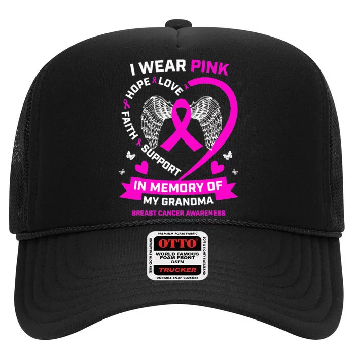 I Wear Pink In Memory Of My Grandma Breast Cancer Awareness High Crown Mesh Trucker Hat