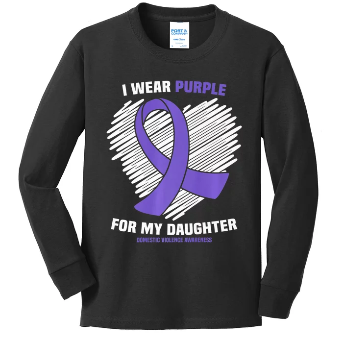 I Wear Purple For My Daughter Domestic Violence Awareness Kids Long Sleeve Shirt