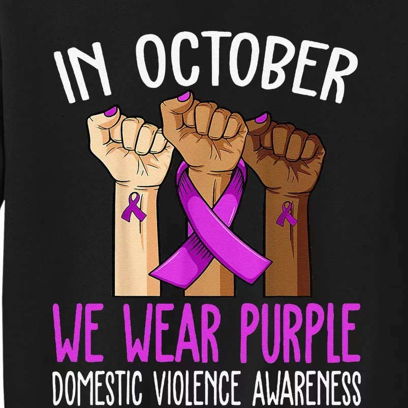 I Wear Purple Domestic Violence Awareness Gift Tall Sweatshirt