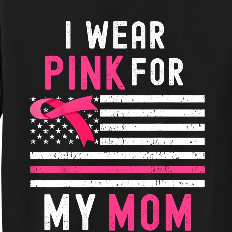 I Wear Pink For My Mom Breast Cancer Awareness Pink Ribbon Sweatshirt