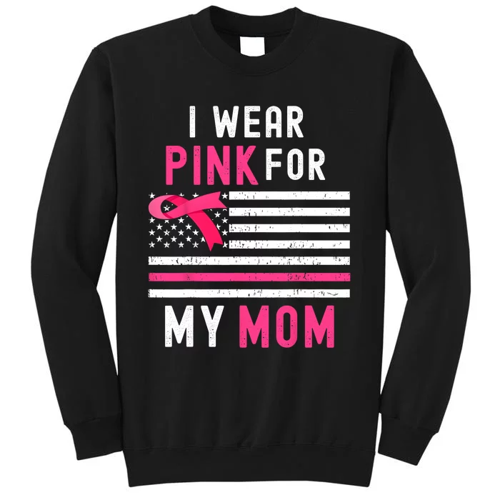 I Wear Pink For My Mom Breast Cancer Awareness Pink Ribbon Sweatshirt