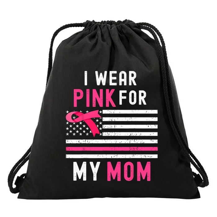 I Wear Pink For My Mom Breast Cancer Awareness Pink Ribbon Drawstring Bag