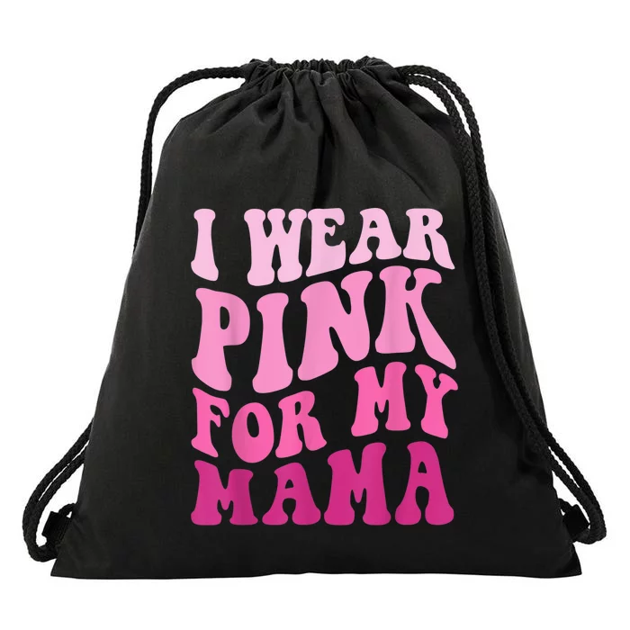 I Wear Pink for my Mama Groovy Breast Cancer Wo Kid kid Drawstring Bag