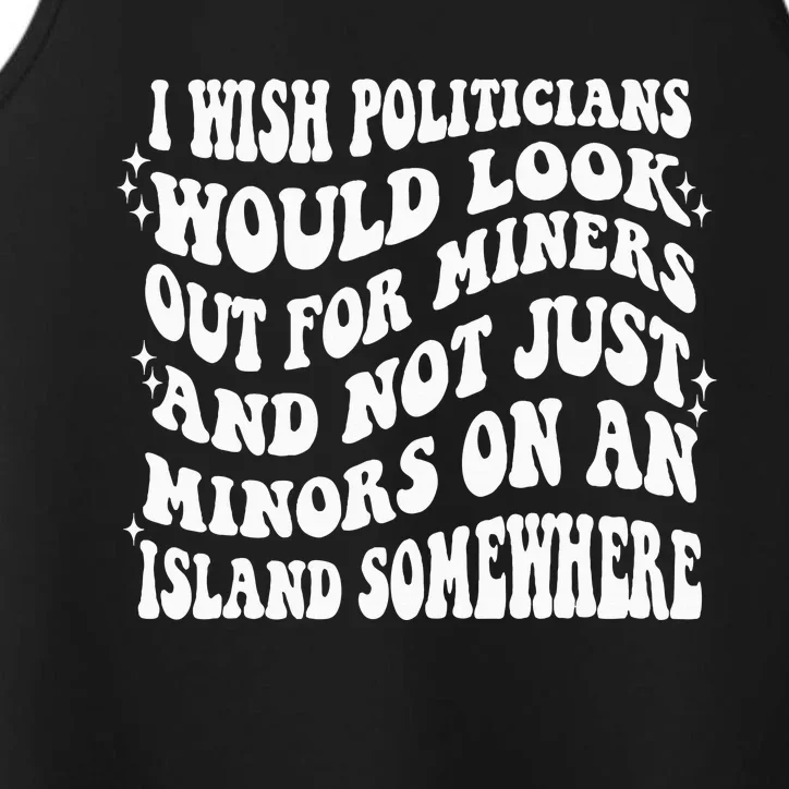 I Wish Politicians Would Looks Out For Miners Performance Tank