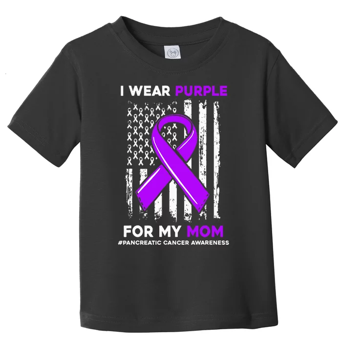 I Wear Purple For My Mom Mother Pancreatic Cancer Awareness Toddler T-Shirt