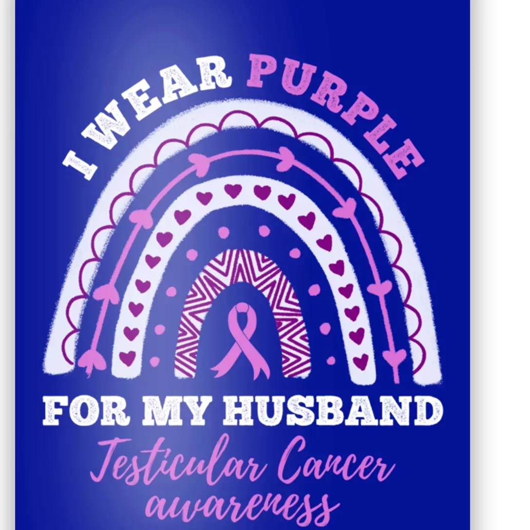 I Wear Purple For My Husband Testicular Cancer Awareness Gift Poster