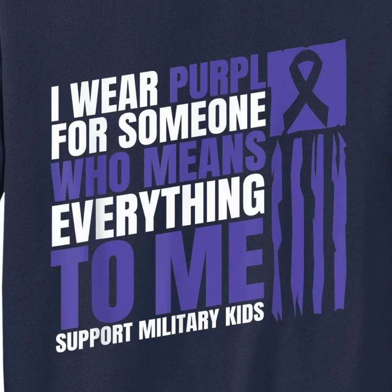 I Wear Purple Up For Military Kid Military Child Month Tall Sweatshirt