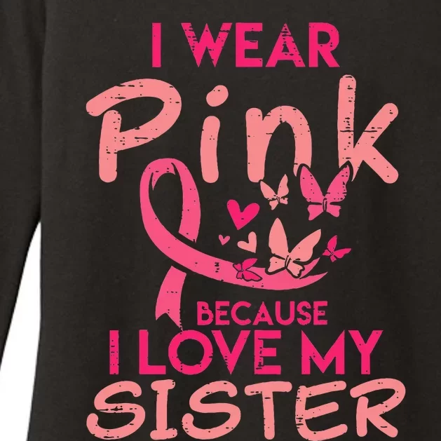 I Wear Pink I Love My Sister Breast Cancer Awareness Support Womens CVC Long Sleeve Shirt