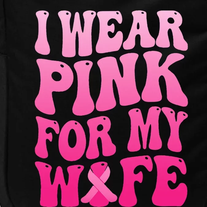 I Wear Pink For My Wife Breast Cancer Support Squad Ribbon Impact Tech Backpack