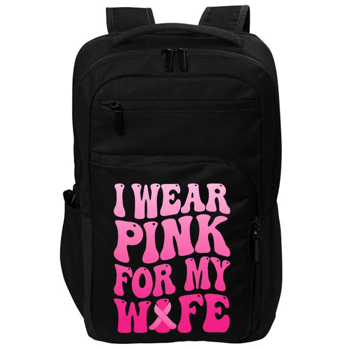 I Wear Pink For My Wife Breast Cancer Support Squad Ribbon Impact Tech Backpack