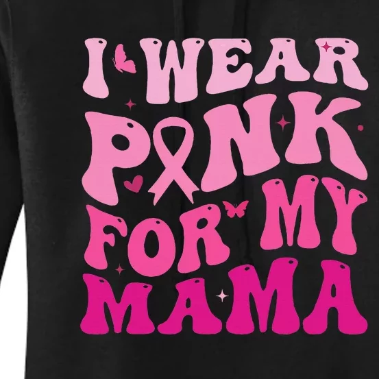 I Wear Pink for my Mama Groovy Breast Cancer Women's Pullover Hoodie