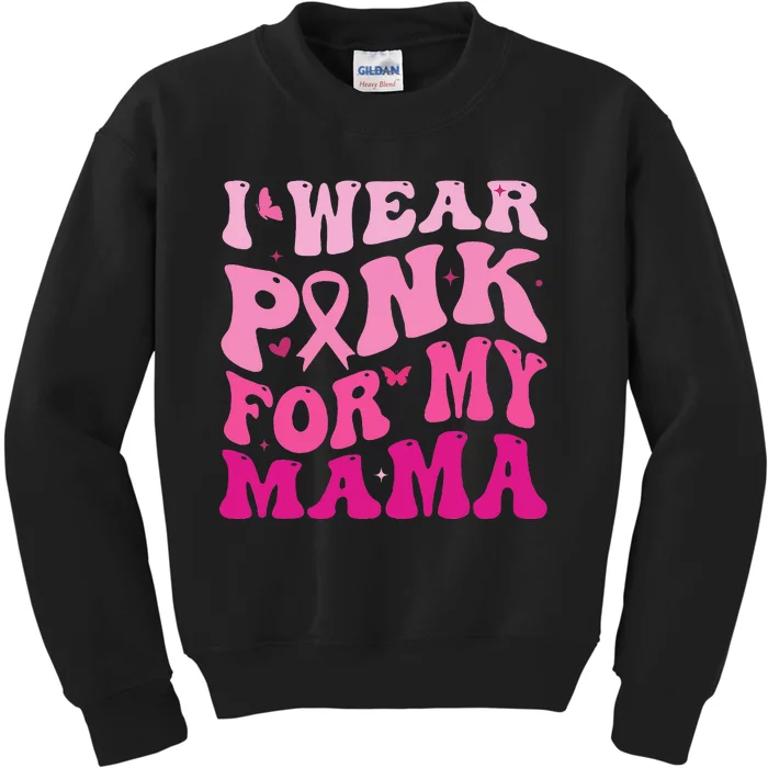 I Wear Pink for my Mama Groovy Breast Cancer Kids Sweatshirt